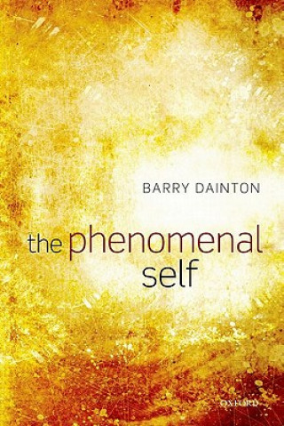 Knjiga Phenomenal Self Barry Dainton