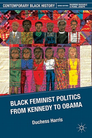 Book Black Feminist Politics from Kennedy to Clinton Duchess Harris