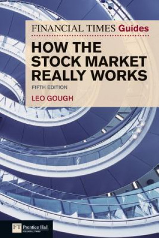 Kniha Financial Times Guide to How the Stock Market Really Works, The Leo Gough