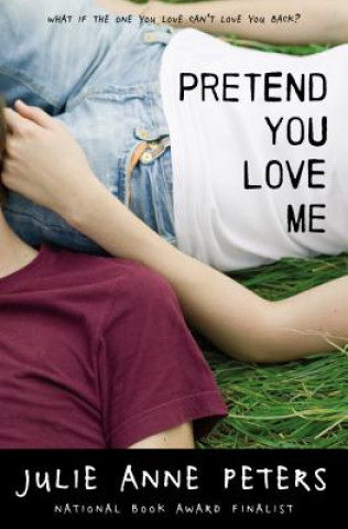 Livre Pretend You Love Me Julie Peters