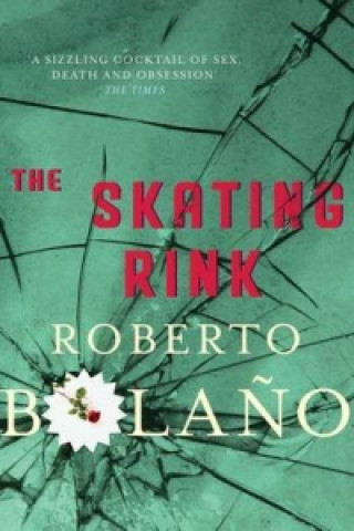 Kniha Skating Rink Roberto Bolaňo