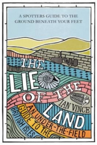 Kniha Lie of the Land Ian Vince