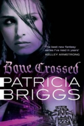 Könyv Bone Crossed Patricia Briggs