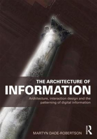 Kniha Architecture of Information Martyn Dade-Robertson