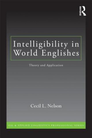 Kniha Intelligibility in World Englishes Cecil L Nelson