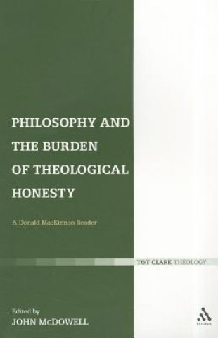 Carte Philosophy and the Burden of Theological Honesty Donald MacKinnon
