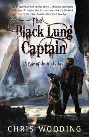 Könyv Black Lung Captain Chris Wooding