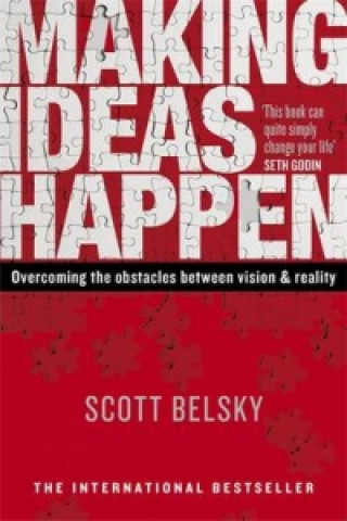 Kniha Making Ideas Happen Scott Belsky