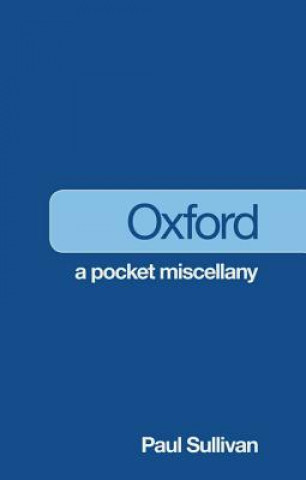 Könyv Oxford: A Pocket Miscellany Paul Sullivan