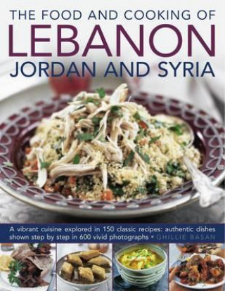Carte Food and Cooking of Lebanon, Jordan and Syria Ghillie Basan