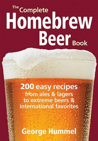 Kniha Complete Homebrew Beer Book George Hummel