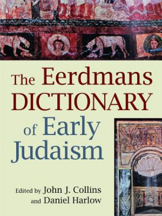 Könyv Eerdmans Dictionary of Early Judaism John J. Collins