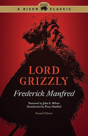 Könyv Lord Grizzly Frederick Manfred