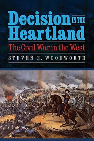 Knjiga Decision in the Heartland Steven Woodworth