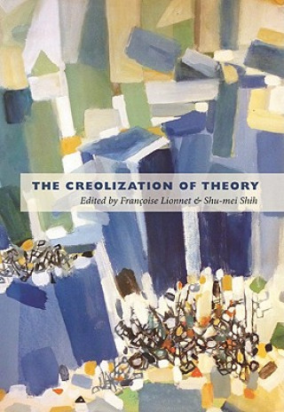 Knjiga Creolization of Theory Francoise Lionnet