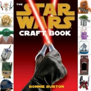 Kniha Star Wars Craft Book Bonnie Burton