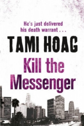 Kniha Kill The Messenger Tami Hoag