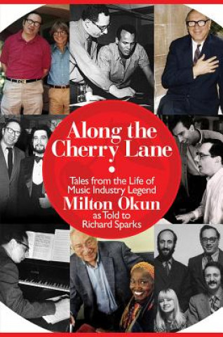 Könyv Okun Milton Along The Cherry Lane Music Industry Legend Bam Bk Milt Okun