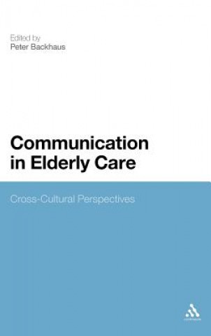 Knjiga Communication in Elderly Care Peter Backhaus