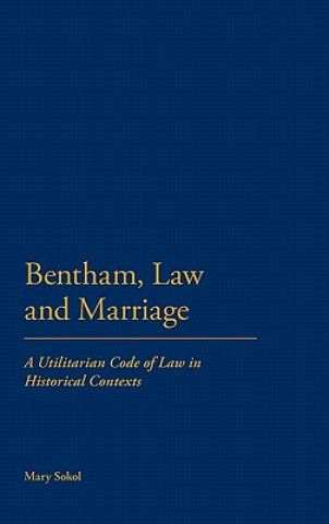Knjiga Bentham, Law and Marriage Mary Sokol