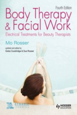 Könyv Body Therapy and Facial Work: Electrical Treatments for Beauty Therapists, 4th Edition Greta Couldridge