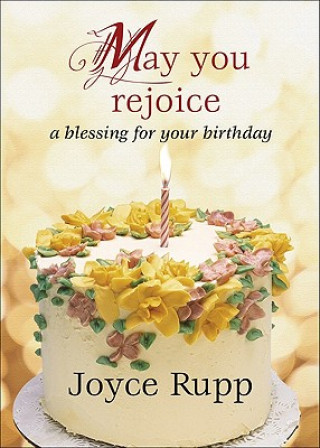 Carte May You Rejoice Joyce Rupp