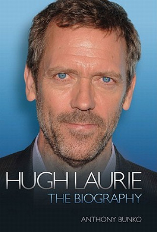 Книга Hugh Laurie - the Biography Anthony Bunko