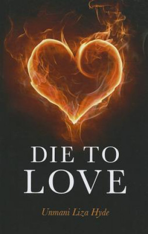 Kniha Die to Love Unmani Liza Hyde