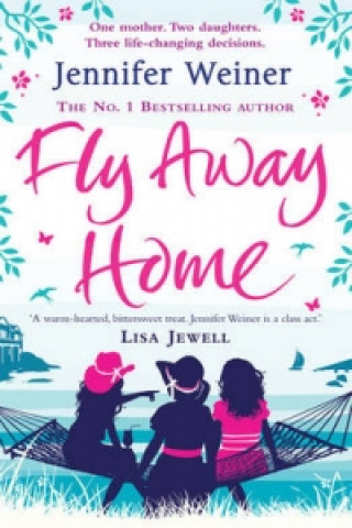 Kniha Fly Away Home Jennifer Weiner