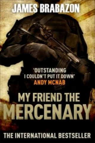 Kniha My Friend The Mercenary James Brabazon