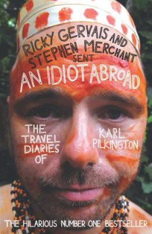 Knjiga Idiot Abroad Karl Pilkington