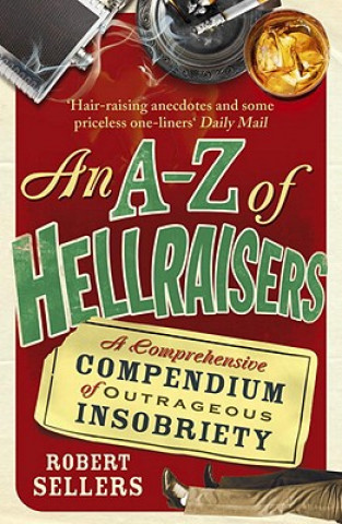 Kniha A-Z of Hellraisers Robert Sellers