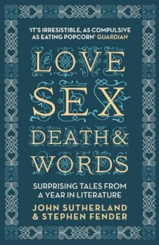 Kniha Love, Sex, Death and Words John Sutherland