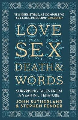 Book Love, Sex, Death and Words John Sutherland