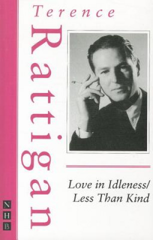 Knjiga Love in Idleness/Less Than Kind Terence Rattigan