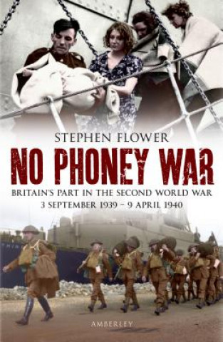 Kniha No Phoney War Stephen Flower