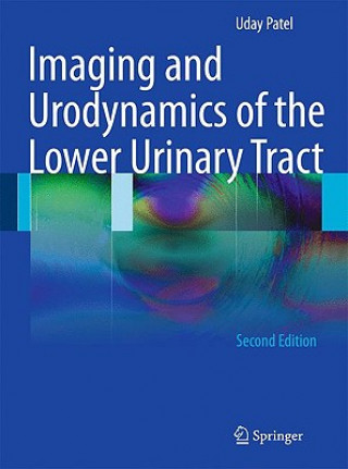 Książka Imaging and Urodynamics of the Lower Urinary Tract Uday Patel