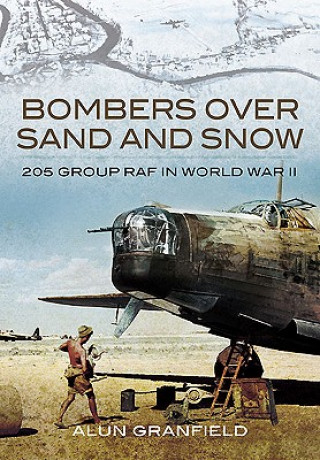 Kniha Bombers Over Sand and Snow Alun Granfield