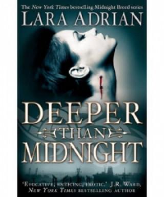 Carte Deeper Than Midnight Lara Adrian