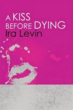 Carte Kiss Before Dying Ira Levin