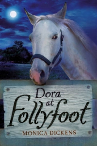 Könyv Dora at Follyfoot Monica Dickens
