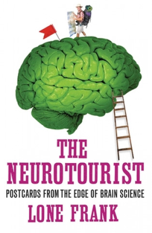 Kniha Neurotourist Lone Frank