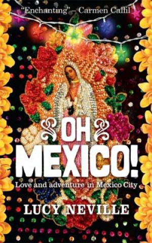 Kniha Oh Mexico! Lucy Neville
