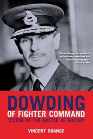 Book Dowding of Fighter Command Vincent Orange