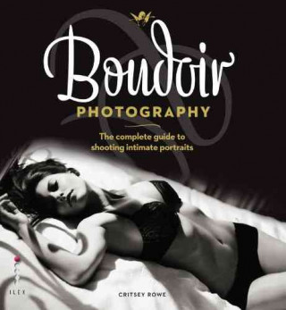 Kniha Boudoir Photography Critsey Rowe