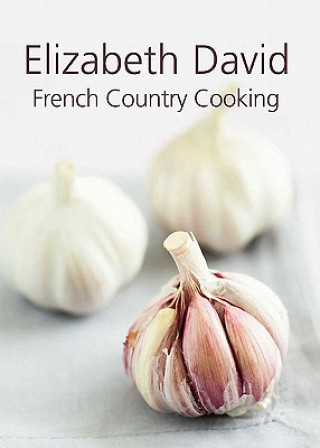 Kniha French Country Cooking Elizabeth David