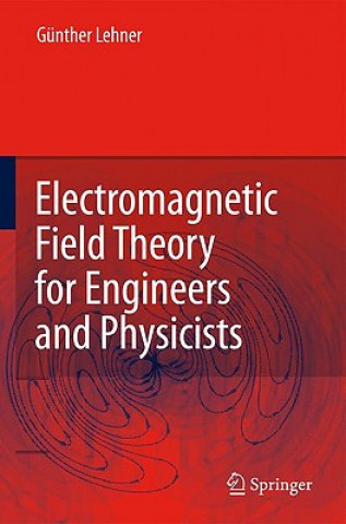 Carte Electromagnetic Field Theory for Engineers and Physicists Gunther Lehner