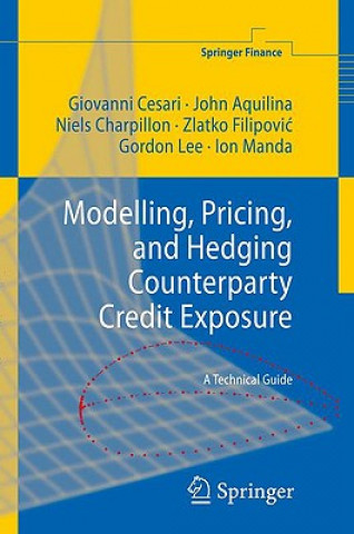 Kniha Modelling, Pricing, and Hedging Counterparty Credit Exposure Giovanni Cesari