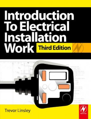Carte Introduction to Electrical Installation Work Trevor Linsley