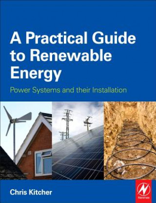 Kniha Practical Guide to Renewable Energy Christopher Kitcher